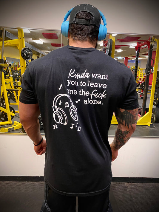 Kinda Want You To Leave Me The Fuck Alone Unisex Tee